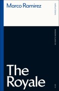 Cover-Bild zum Titel 'The Royale' von 'Marco Ramirez'