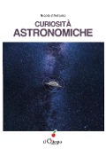 Cover-Bild zum Titel 'Curiosità astronomiche' von 'Nicola D'Antonio'