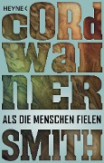 Cover-Bild zum Titel 'Als die Menschen fielen' von 'Cordwainer Smith'