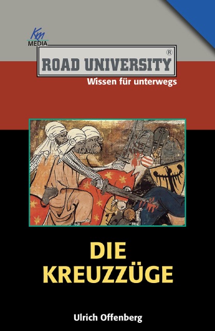 Die Kreuzzüge - Ulrich Offenberg