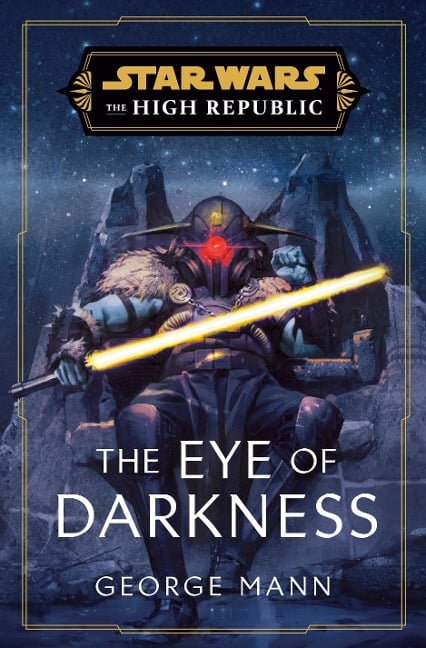 Star Wars: The Eye of Darkness (The High Republic) - George Mann