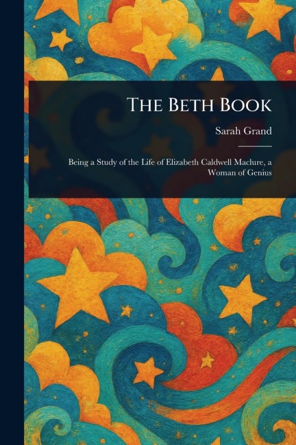 The Beth Book - Sarah Grand