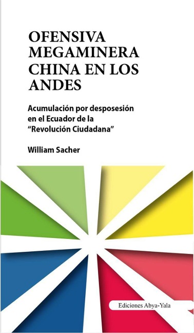 Ofensiva megaminera china en los Andes - William Sacher