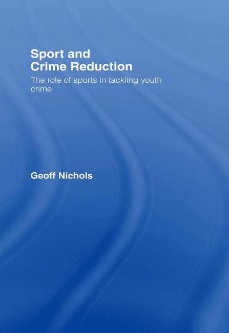 Sport and Crime Reduction - Geoff Nichols