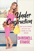 Cover-Bild zum Titel 'Under Construction' von 'Chrishell Stause'