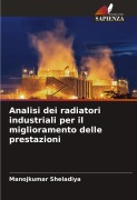 Cover-Bild zum Titel 'Analisi dei radiatori industriali per il miglioramento delle prestazioni' von 'Manojkumar Sheladiya'