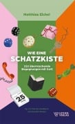 Cover-Bild zum Titel 'Wie eine Schatzkiste' von 'Matthias Eichel'