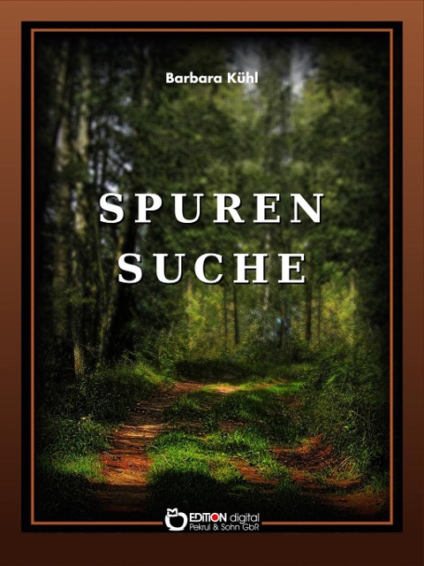 Spurensuche. Geschichte und Geschichten - Barbara Kühl