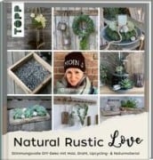 Natural Rustic Love - Daniela Waskow