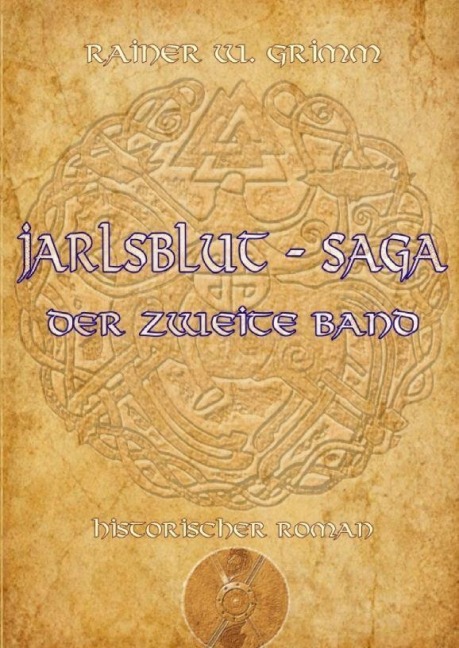 Jarlsblut-Saga Der zweite Band - Rainer W. Grimm