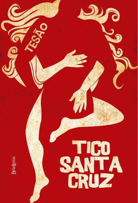 Tesão - Tico Santa Cruz