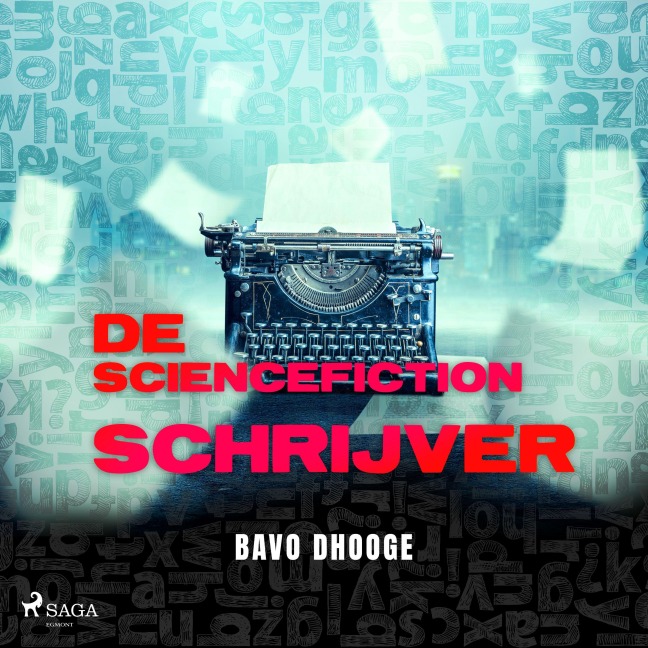 De Sciencefictionschrijver - Bavo Dhooge