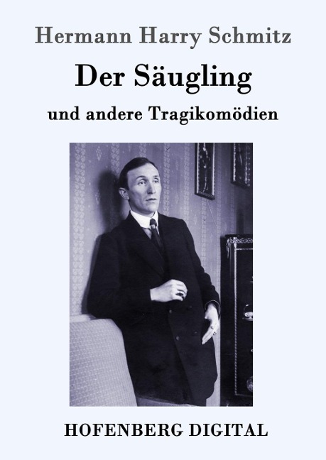 Der Säugling - Hermann Harry Schmitz