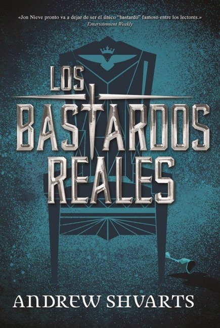 Los Bastardos Reales - Andrew Shvarts