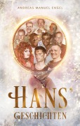 Cover-Bild zum Titel 'Hans' Geschichten' von 'Andreas Manuel Engel'
