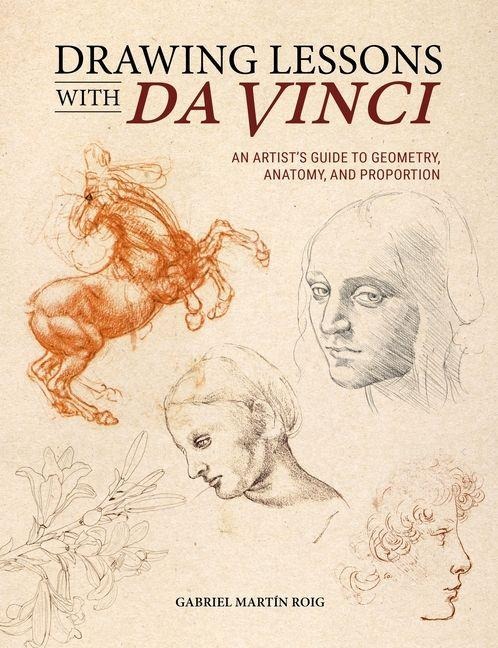 Drawing Lessons with Da Vinci - Gabriel Martin Roig