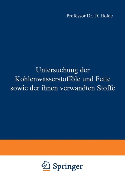 Untersuchung der Kohlenwasserstofföle und Fette sowie der ihnen verwandten Stoffe - D. Meyerheim, D. Holde