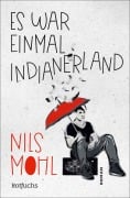 Cover-Bild zum Titel 'Es war einmal Indianerland' von 'Nils Mohl'