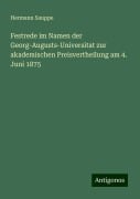 Festrede im Namen der Georg-Augusts-Universitat zur akademischen Preisvertheilung am 4. Juni 1875 - Hermann Sauppe