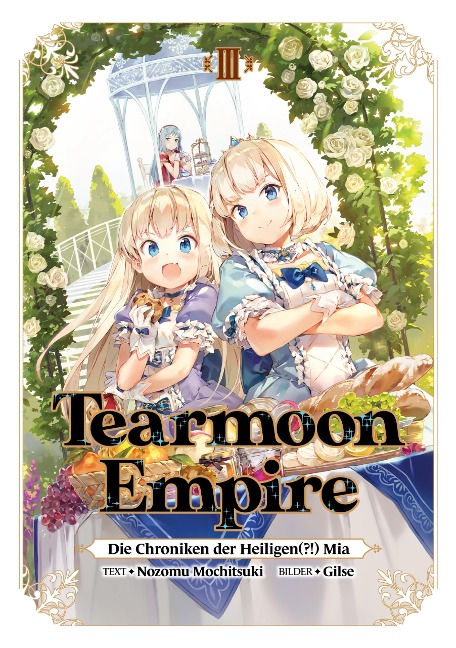 Tearmoon Empire: Die Chroniken der Heiligen(?!) Mia (Light Novel): Band 3 - Nozomu Mochitsuki