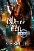 Destins Halt (Die Allianz, #5) - S. E. Smith