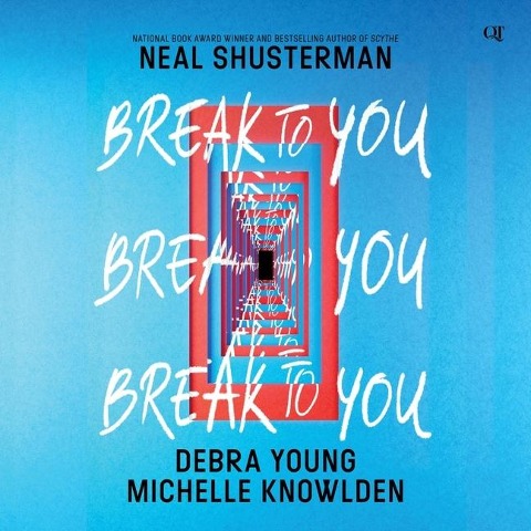 Break to You - Debra Young, Neal Shusterman, Michelle Knowlden
