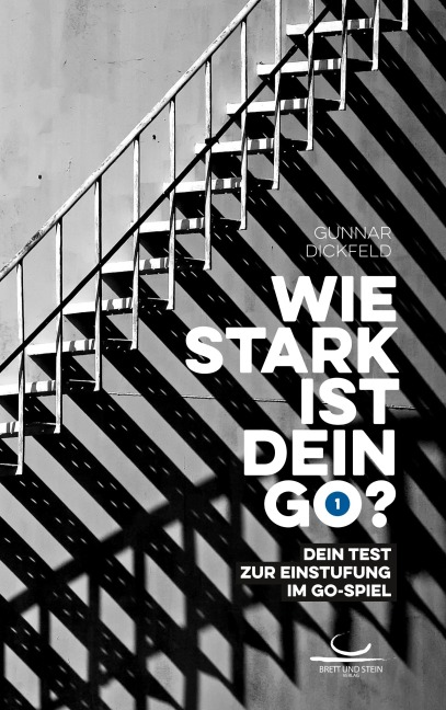 Wie stark ist dein Go? - Gunnar Dickfeld