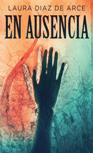 En ausencia - Laura Diaz de Arce