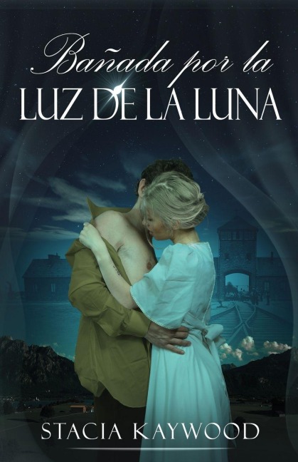 Bañada por la Luz de la Luna - Stacia Kaywood