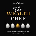 The Wealth Chef - Ann Wilson