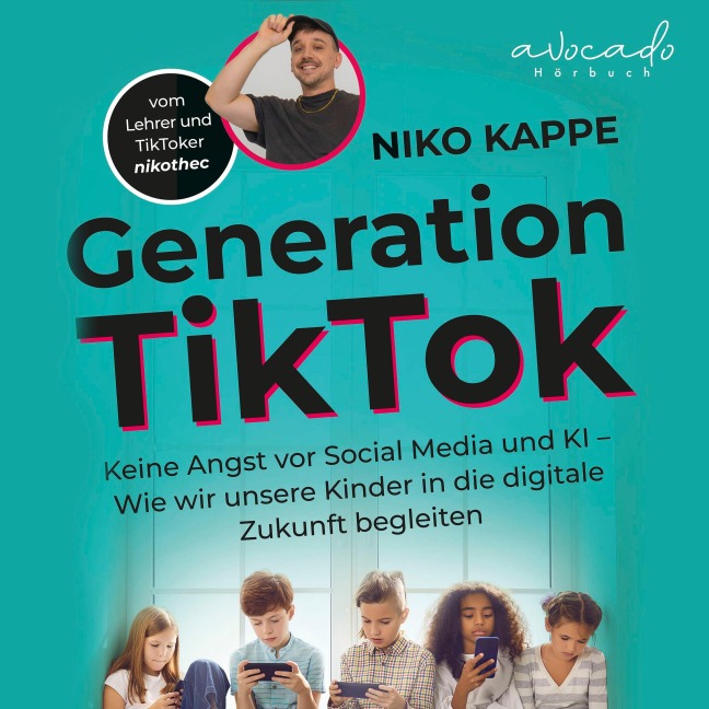 Generation TikTok - Niko Kappe