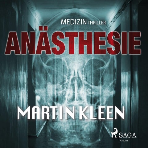 Anästhesie - der Medizinthriller - Martin Kleen