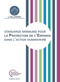 Standards Minimums Pour La Protection de l'Enfance Dans l'Action Humanitaire - The Alliance for Child Protection in Hum, Save the Children