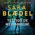 Cover-Bild zum Titel 'Testigo de medianoche' von 'Sara Blædel'