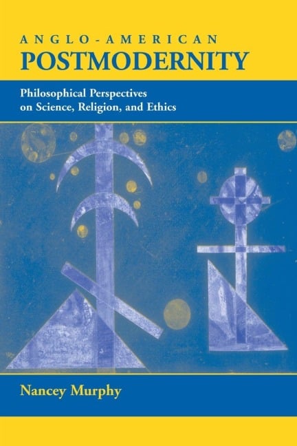 Anglo-american Postmodernity - Nancey Murphy