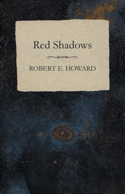 Red Shadows - Robert E. Howard