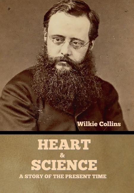 Heart and Science - Wilkie Collins