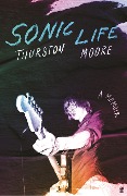 Cover-Bild zum Titel 'Sonic Life' von 'Thurston Moore'