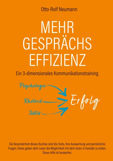 Mehr Gesprächs-Effizienz - Ein 3-dimensionales Kommunikationstraining - Otto-Rolf Neumann