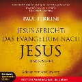 Cover-Bild zum Titel 'Jesus spricht: Das Evangelium nach Jesus. Ein neues Testament für unsere Zeit (Gekürzt)' von 'Paul Ferrini'