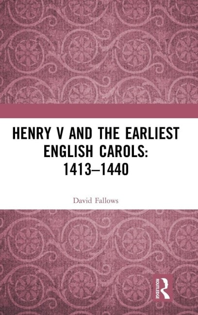 Henry V and the Earliest English Carols - David Fallows