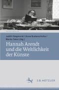 Cover-Bild zum Titel 'Hannah Arendt und die Weltlichkeit der Künste' von ''