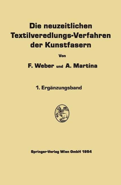 Die neuzeitlichen Textilveredlungs-Verfahren der Kunstfasern - Franz Weber, Aldo Martina