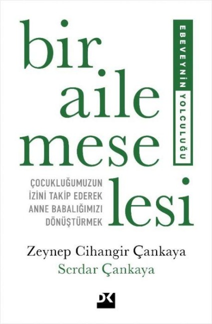 Bir Aile Meselesi - Zeynep Cihangir Cankaya, Serdar Cankaya