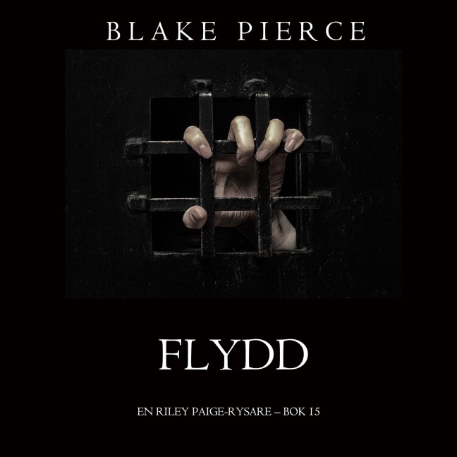 Flydd (En Riley Paige-Rysare ¿ Bok 15) - Blake Pierce