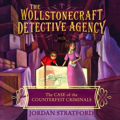 The Case of the Counterfeit Criminals Lib/E - Jordan Stratford