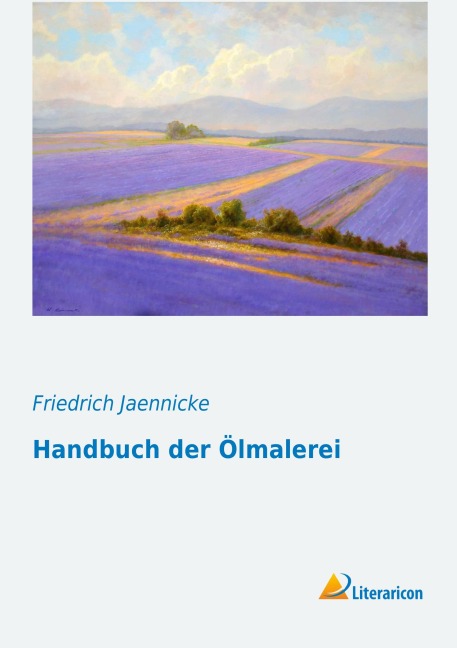 Handbuch der Ölmalerei - Friedrich Jaennicke