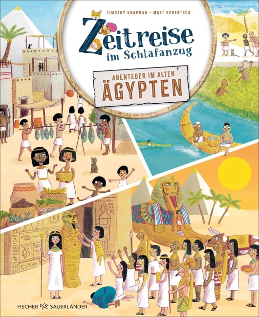 Zeitreise im Schlafanzug. Erlebe das alte Ägypten - Timothy Knapman