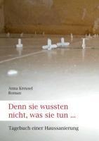 Denn sie wussten nicht, was sie tun ... - Anna Kreusel