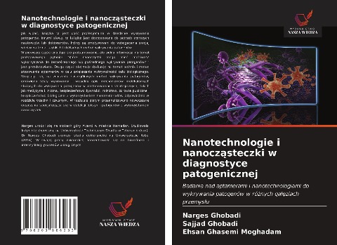 Nanotechnologie i nanocz¿steczki w diagnostyce patogenicznej - Narges Ghobadi, Sajjad Ghobadi, Ehsan Ghasemi Moghadam